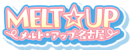 MELT☆UP-メルト・アップ-名古屋