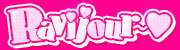 Ravijour～♡