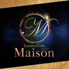 Luxury Club メゾン